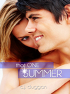 Cover image for That One Summer (The Summer Series) (Volume 3)